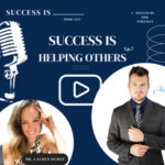 Success is Helping others (Ep.5) hosted by Phil Portman