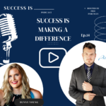 Success is Making a Difference (Episode 14) hosted by Phil Portman with guest speaker Bunny Young